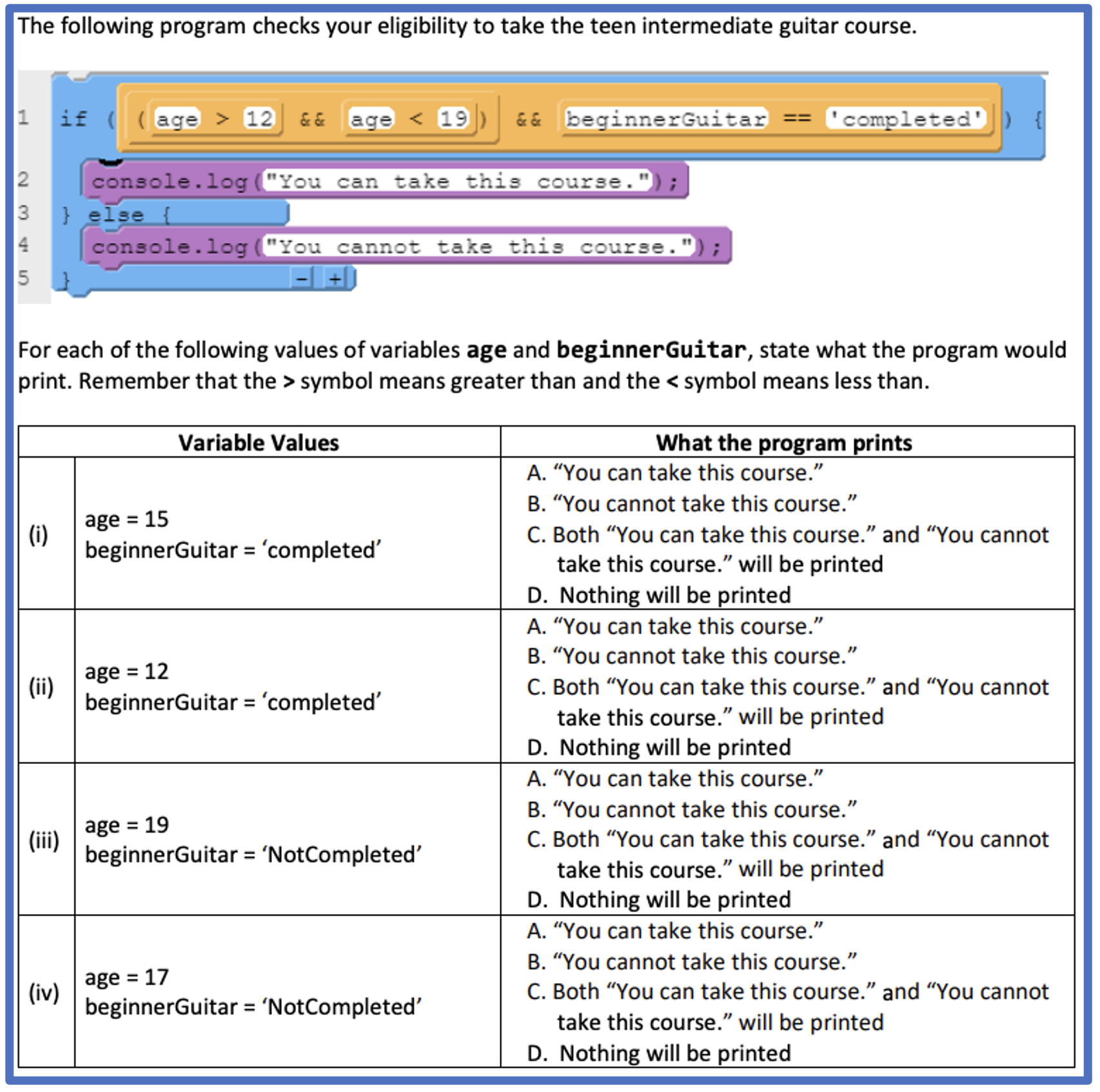 Screenshot another example of a formative assessment task for the combined control structures standard, targeting students’ ability to identify the output of a conditional statement that uses logical (AND, OR, NOT) operators as part of the condition